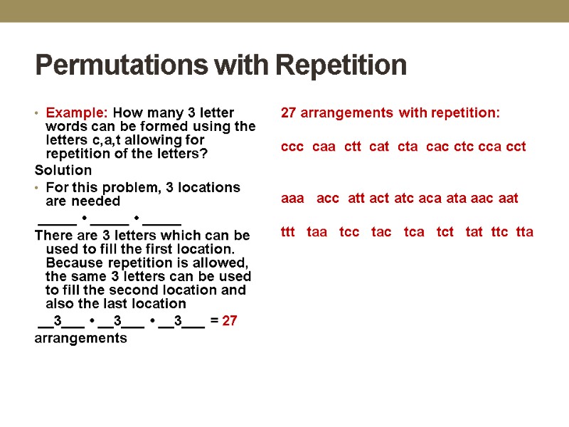 Permutations with Repetition    Example: How many 3 letter words can be